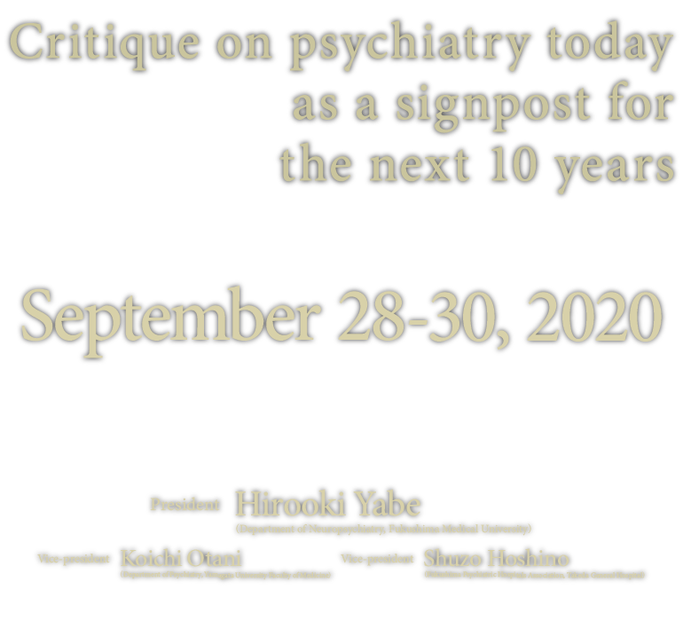 Theme:Critique on psychiatry today as a signpost for the next 10 years