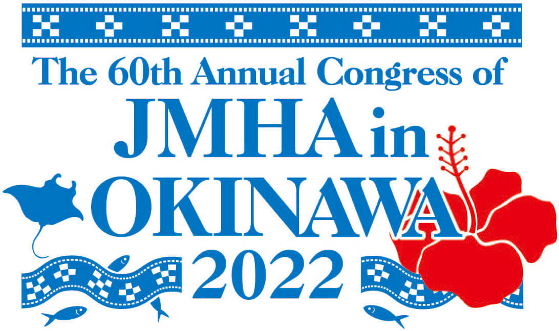 The 60th Annual Congress of JMHA in OKINAWA 2022