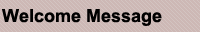 Welcome Message