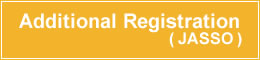 Additional Registration (JASSO)