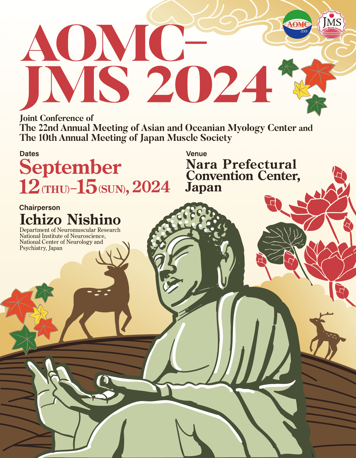 Website of AOMC-JMS 2024 to be held at Nara Prefectural Convention Center, Japan, September 12(Thu) - 15(Sun), 2024. Chairperson: Ichizo Nishino (Department of Neuromuscular Research National Institute of Neuroscience, National Center of Neurology and Psychiatry,Japan)