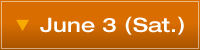 June 3 (Sat.)