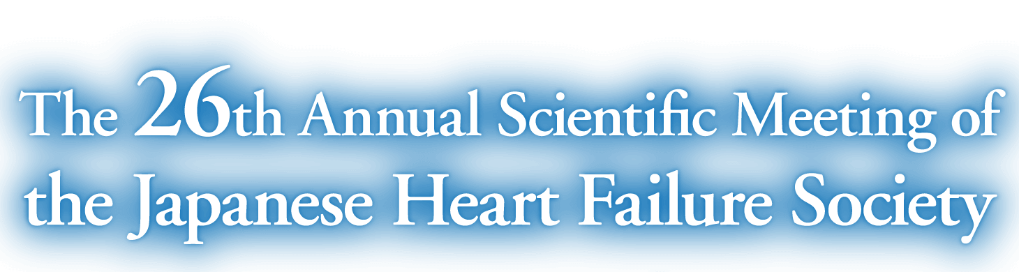 The 26th Annual Scientiﬁc Meeting of the Japanese Heart Failure Society