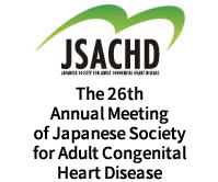 The 26th Annual Meeting of Japanese Society for Adult Congenital Heart Disease
