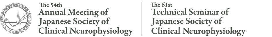 The 54th Annual Meeting of the Japanese Society of Clinical Neurophysiology/The 61th Japan Clinical Neurophysiological Society Technical Seminar