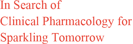 In Search of Clinical Pharmacology for Sparkling Tomorrow