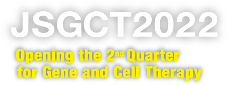 Theme: JSGCT2022: Opening the 2nd Quarter for Gene and Cell Therapy