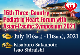 16th Three-Country Pediatric Heart Forum with Asian-Pacific Symposium 2021